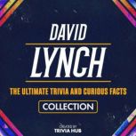 David Lynch  The Ultimate Trivia And..., Trivia Hub