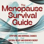 The Menopause Survival Guide, Eden Thayer