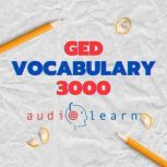 GED Vocabulary 3000 AudioLearn, AudioLearn Content Team