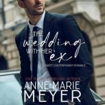 The Wedding with her Ex, AnneMarie Meyer