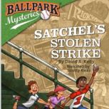 Satchels Stolen Strike, David A. Kelly