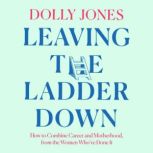 Leaving the Ladder Down, Dolly Jones