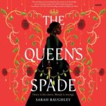 The Queens Spade, Sarah Raughley