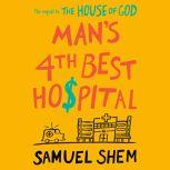 Mans 4th Best Hospital, Samuel Shem