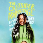 The Outsider Advantage, Ciera Rogers