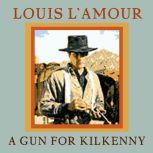 A Gun for Kilkenny, Louis LAmour