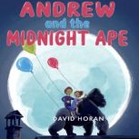 Andrew and the Midnight Ape, David Horan