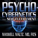 PsychoCybernetics and SelfFulfillme..., Maxwell Maltz