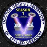 Doctor Geeks Laboratory, Season 1 The Flying Car and the Privatization of Space, Scott C. Vigui