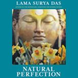 Natural Perfection, Lama Surya Das