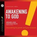 Awakening to God, Gerard Long