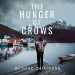 The Hunger of Crows, Richard Chiappone