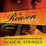 The Reason Why, Vickie M. Stringer