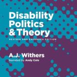 Disability Politics and Theory, A.J. Withers