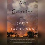 No Quarter, John Jantunen