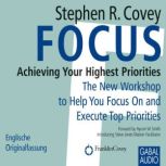 Focus, Stephen R. Covey
