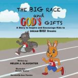 The Big Race and Gods Gifts, Helen J. Slaughter