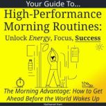 Your Guide to HighPerformance Mornin..., Nathaniel Hart