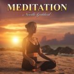 Meditation, Neville Goddard
