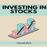 INVESTING IN STOCKS, Oswald Beck