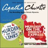 The Murder on the Links & Murder on the Orient Express Two Bestselling Agatha Christie Novels in One Great Audiobook, Agatha Christie