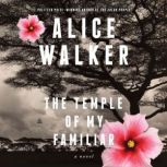 The Temple of My Familiar, Alice Walker