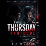 The Thursday Protocol, S N Williams