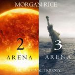 The Survival Trilogy Arena 2 and Are..., Morgan Rice