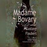 Madame Bovary Classic Collection, Gustave Flaubert; Translated by Eleanor MarxAveling