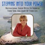 Stepping Into Your Power, Gail Blanke