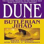 Dune: The Butlerian Jihad The Butlerian Jihad, Brian Herbert