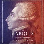 The Marquis Lafayette Reconsidered, Laura Auricchio