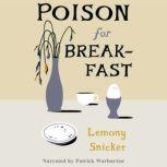 Poison for Breakfast, Lemony Snicket