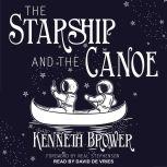 The Starship and the Canoe, Kenneth Brower