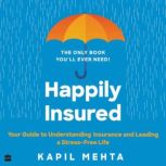 Happily Insured, Kapil Mehta