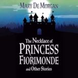 The Necklace of Princess Fiorimonde, Mary	 De Morgan