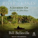 River of Lakes, Bill Belleville