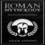 Roman Mythology, Adam Andino