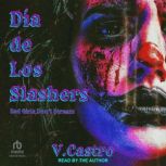 Dia de Los Slashers, V. Castro