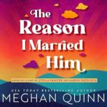 The Reason I Married Him, Meghan Quinn