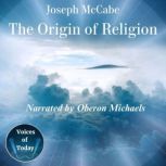 The Origin of Religion, Joseph McCabe