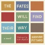 The Fates Will Find Their Way, Hannah Pittard
