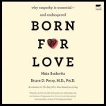 Born for Love, Bruce D. Perry