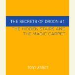 The Secrets of Droon #1: The Hidden Stairs and The Magic Carpet, Tony Abbott