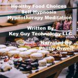 Healthy Food Choices Self Hypnosis Hy..., Key Guy Technology LLC