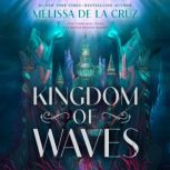 Kingdom of Waves, Melissa de la Cruz