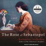 The Rose of Sebastopol, Katharine McMahon