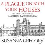 A Plague On Both Your Houses, Susanna Gregory