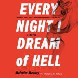 Every Night I Dream of Hell, Malcolm Mackay