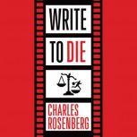 Write to Die, Charles Rosenberg